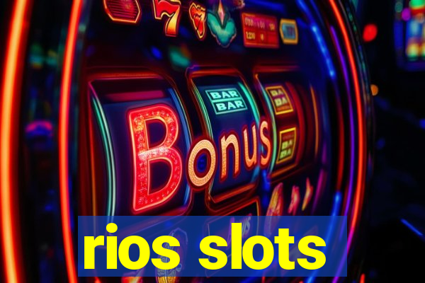 rios slots